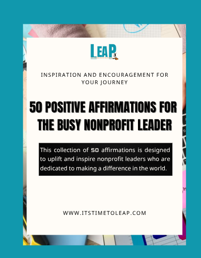 Positive Affirmations for Nonprofit Leaders Positive Affirmations for Nonprofit Leaders